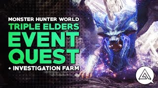 Monster Hunter World | Triple Elder Dragon Event Quest - Lunastra & Investigation Farm