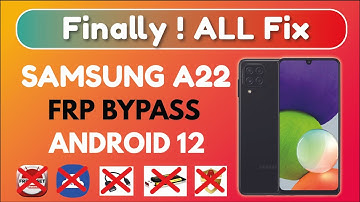 SAMSUNG A22 SM-A225F Android 11/12 FRP Bypass Final Solution | New Method 2022 | Only GSM