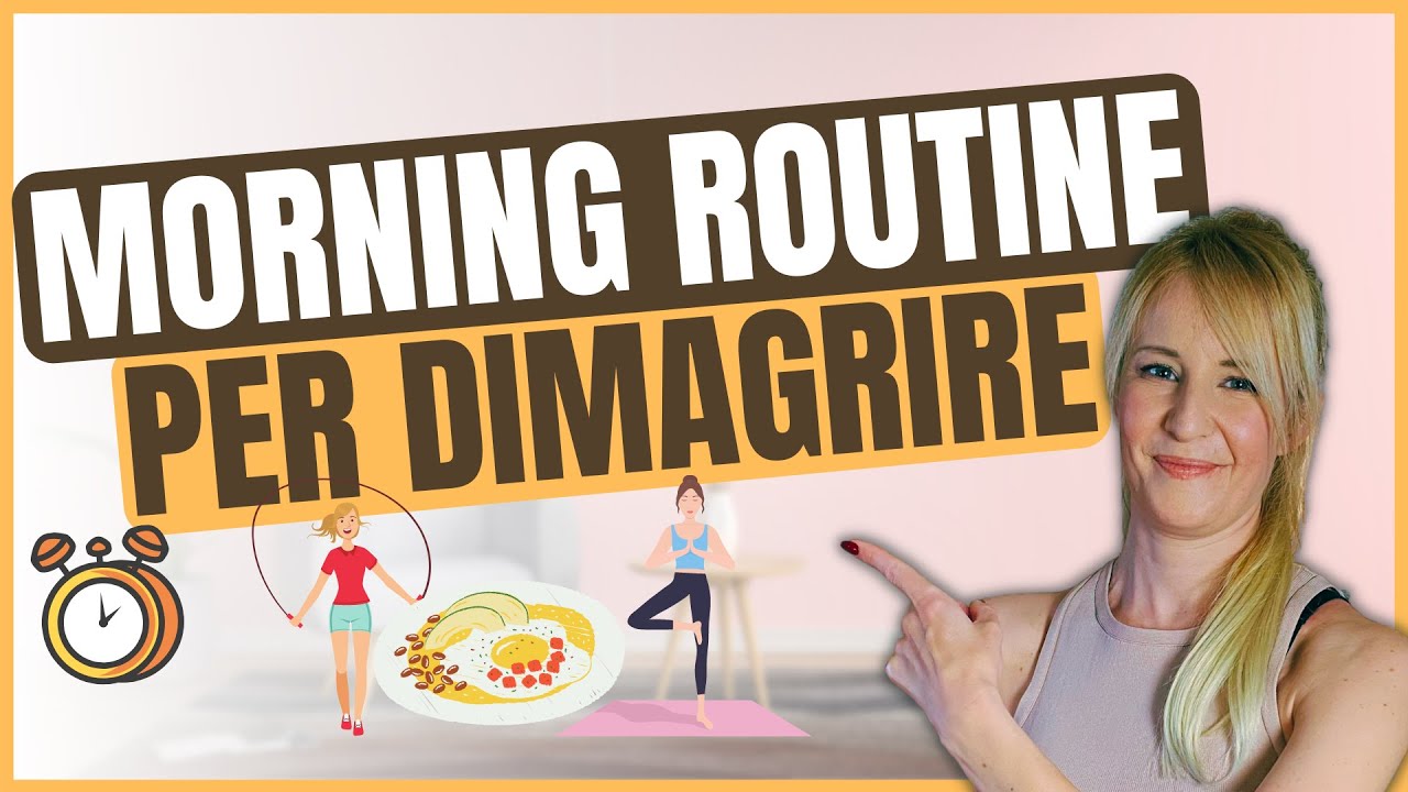 MORNING ROUTINE PER DIMAGRIRE | Iniziare bene la giornata ☀️ - YouTube