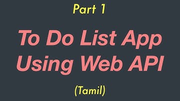 To Do List App using Web API | Part 1 | Tamil
