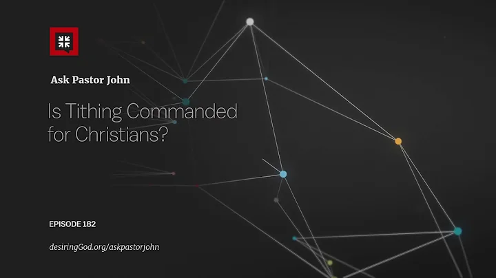 Is Tithing Commanded for Christians?