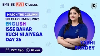 Match The Column | SBI Clerk Mains 2023 | SBI Clerk Most Expected Paper | Day 26 | Yashi Pandey