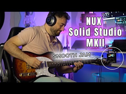 NUX Solid Studio MKII | SMOOTH GUITAR JAM