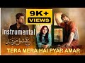 Tera Mera Hai Pyar Amar Instrumental Ishq Murshid OST عشق مرشد Tera Mera Hai Pyar Amar Instrumental Ishq Murshid OST عشق مرشد
