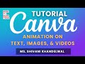 Canva Tutorial - Animation on Text, Images and Videos