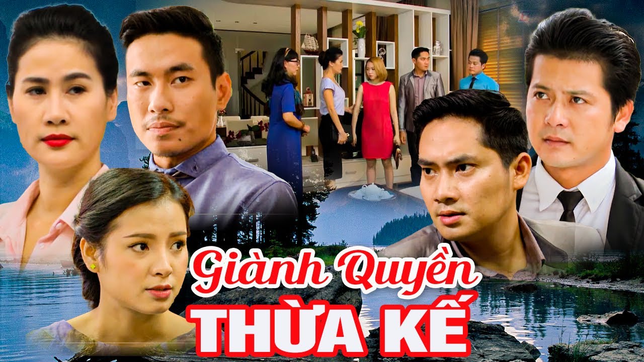 GIÀNH QUYỀN THỪA KẾ |  PHIM VIỆT NAM MỚI 2024 | PHIM TÂM LÝ XÃ HỘI VIỆT NAM  SIÊU GÂY CẤN NĂM 2024