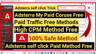 Adsterra My Paid Coruse Free Self click Methods | adsterra direct link earning | adsterra self click