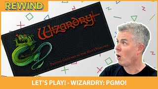 AWS REWIND - Lets Play! - Wizardry: Proving Grounds of the Mad Overlord @AWSGameTech