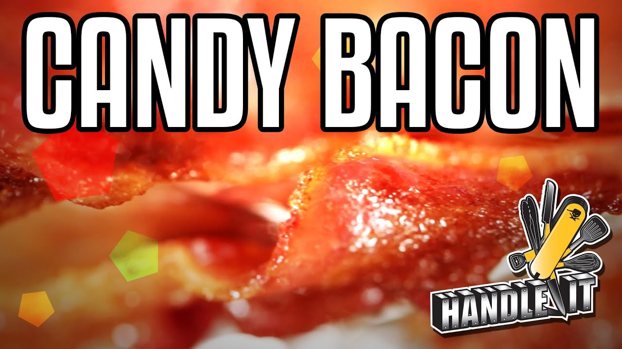 Handle It Candy Bacon YouTube