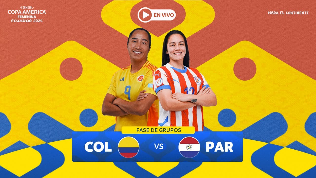 EN VIVO - COLOMBIA vs PARAGUAY - CONMEBOL Copa América Femenina 2025™