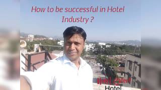 How to be a successful Hotelier? #hotelcareer