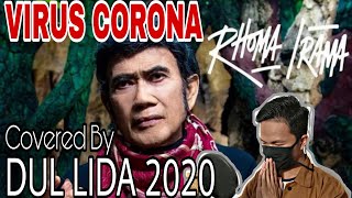 Virus Corona - Rhoma Irama Cover Dul Lida 2020