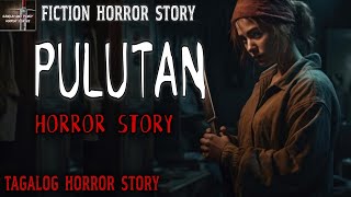 PULUTAN HORROR STORY +1 BOUNUS STORY | Tagalog Horror Story | Fiction Story