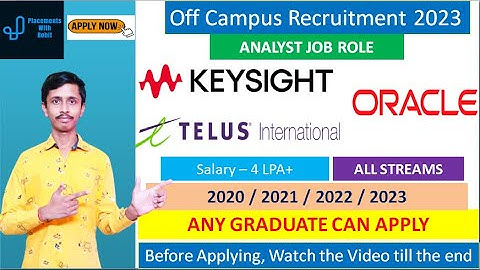Oracle Recruitment 2023 | Telus International Recruitment 2023 | Keysight Hiring 2023 | Freshers