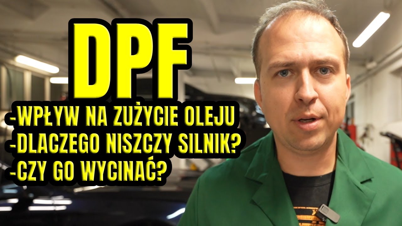 JAK DPF WPŁYWA NA ZUŻYCIE OLEJU SILNIKOWEGO I SAMEGO SILNIKA, CZY GO WYCINAĆ?