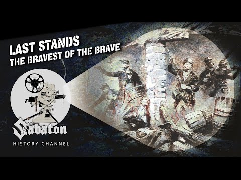 Last Stands - The Bravest of the Brave - Sabaton History 125 [Official]