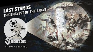 Last Stands - The Bravest of the Brave - Sabaton History 125 [Official]