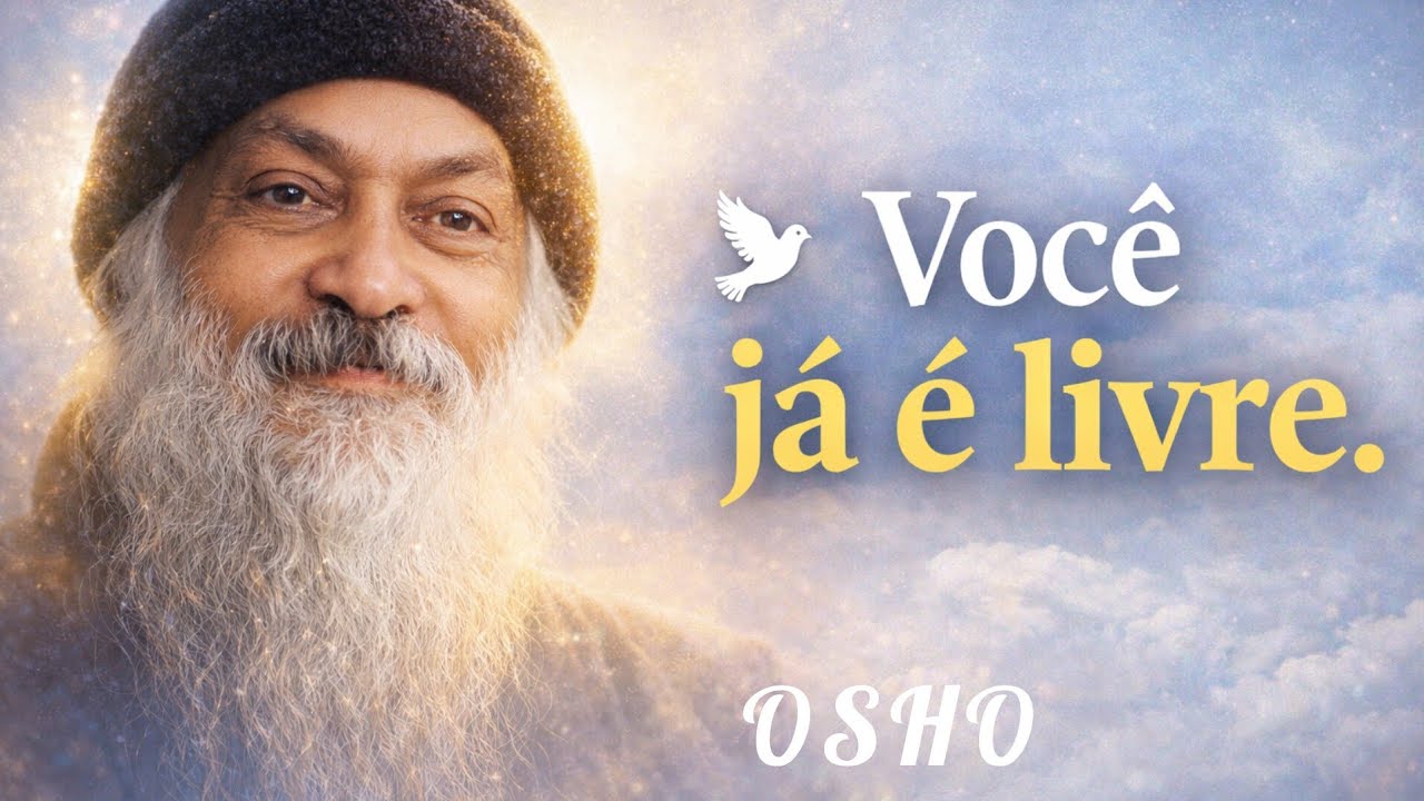 Você Já É Livre - Osho