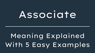 Associate Meaning in English With 5 Example Sentences, Associate Meaning in English