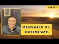 Mensajes de Optimismo con Michael Phun 2 Parte