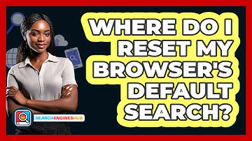 Where Do I Reset My Browser