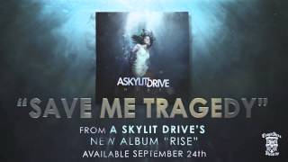 Video thumbnail of "A SKYLIT DRIVE - Save Me Tragedy"