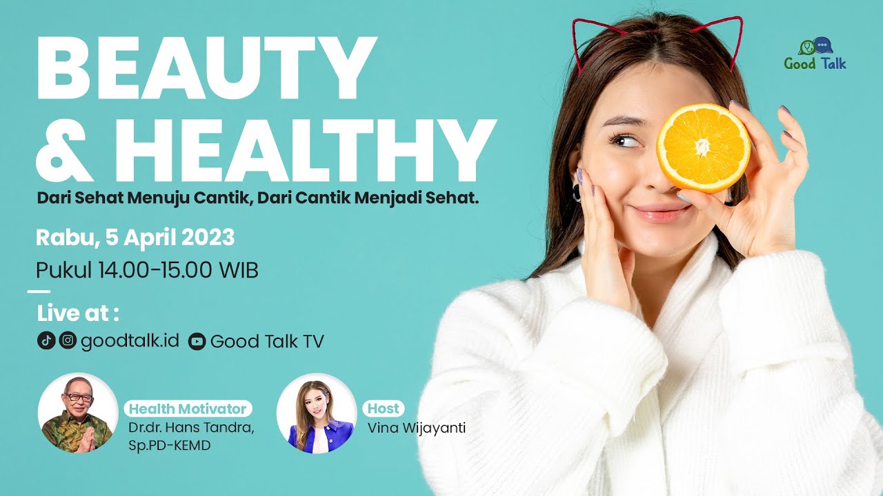 BEAUTY & HEALTHY - Good Talk Live 5 April 2023 - YouTube