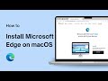 How to Install Microsoft Edge on macOS