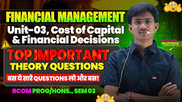 Unit 3 Financial Management Important Theory Questions | BBA/BCom Sem 3 | DU Regular/SOL/NCWEB