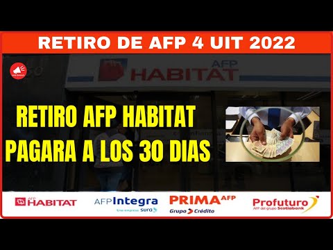 AFP HABITAT DEMORARA 30 DIAS EN PAGAR EL RETIRO AFP S/.18,400 || RETIRO AFP 4 UIT 2022