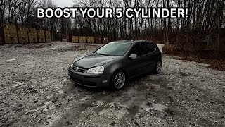 Why You SHOULD Turbocharge Your 2.5 5 Cylinder Volkswagen!