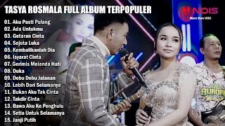 Tasya Rosmala feat. Gery Mahesa - Aku Pasti Pulang - Ada Untukmu - Full Album Dangdut Terpopuler