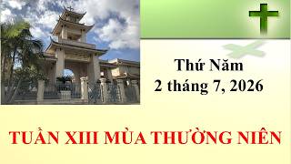 Thánh Lễ Thứ Năm ngày 2-7-2026  lúc 8g30 sáng giờ California, U.S.A.