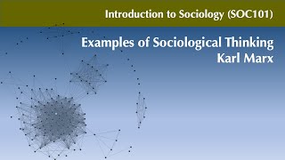 SOC101 Sociological Thinking - Karl Marx