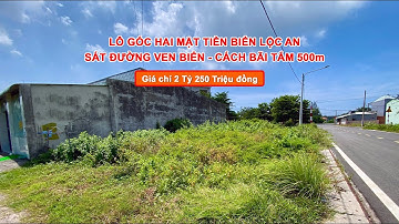 LÔ GÓC HAI MẶT TIỀN BIỂN LỘC AN - SÁT ĐƯỜNG VEN BIỂN - CÁCH BÃI TẮM 500m