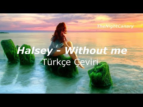 Halsey - Without Me [Türkçe Çeviri]