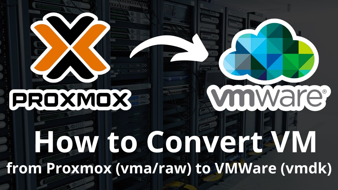 How to Convert VM (Virtual Machine) from Proxmox to VMWare Workstation ...