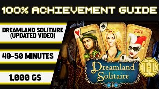 Dreamland Solitaire 100% Achievement Walkthrough * 1000GS in 40-50 Minutes * (Updated Video)