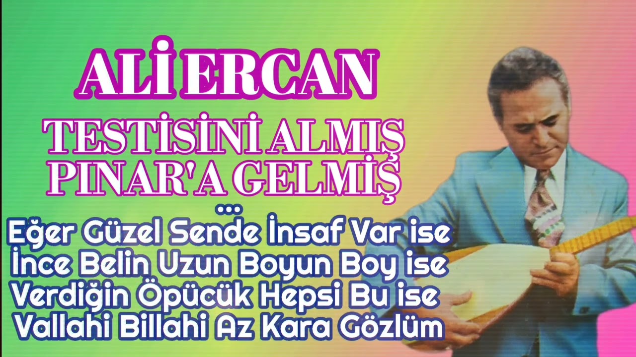 Ali Ercan | Testisini Almış Pınara Gelmiş |Kara Gözlüm|