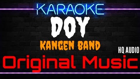 Karaoke Doy ( Original Music ) HQ Audio - Kangen Band