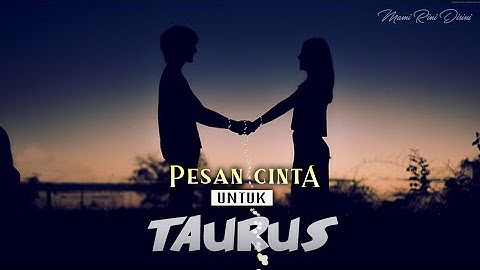 Pesan cinta Untuk TAURUS | Ramalan Zodiak