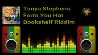 Tanya Stephens - Form You Hot (Bookshelf Riddim)