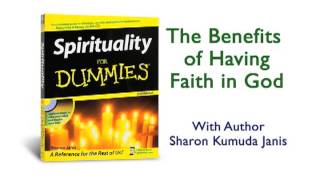 "Benefits of Having Faith in God" - Spirituality For Dummies