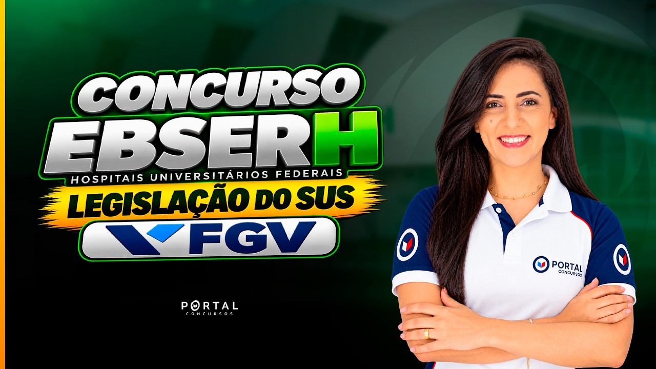 CONCURSO EBSERH: LEGISLAÇÃO DO SUS - FGV | Com a Profª. Bruna Siqueira