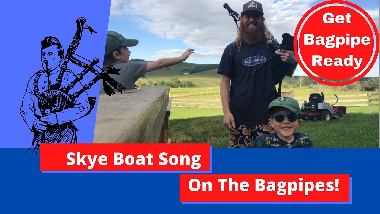 Who Doesn't Like to Listen to Skye Boat Song On The Bagpipes?! YouTube