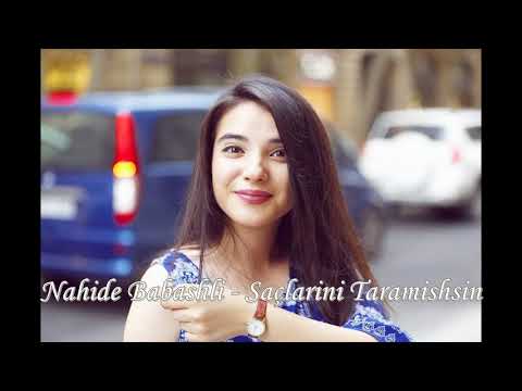 Nahide Babashli - Saçlarini Taramişsin