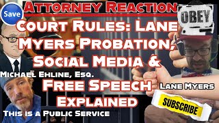 📺Attorney Reacts: Lane Myers Court Ruling! Probation, Social Media & Free Speech Explained 🧑‍⚖️📱