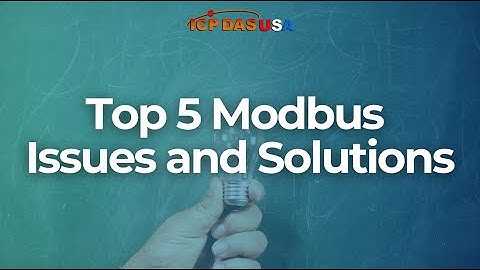 Top 5 Modbus Issues and Solutions | ICP DAS USA