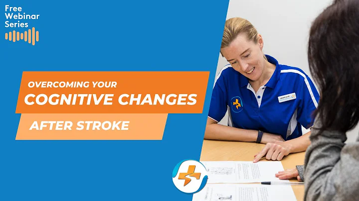 Overcoming your cognitive changes after stroke