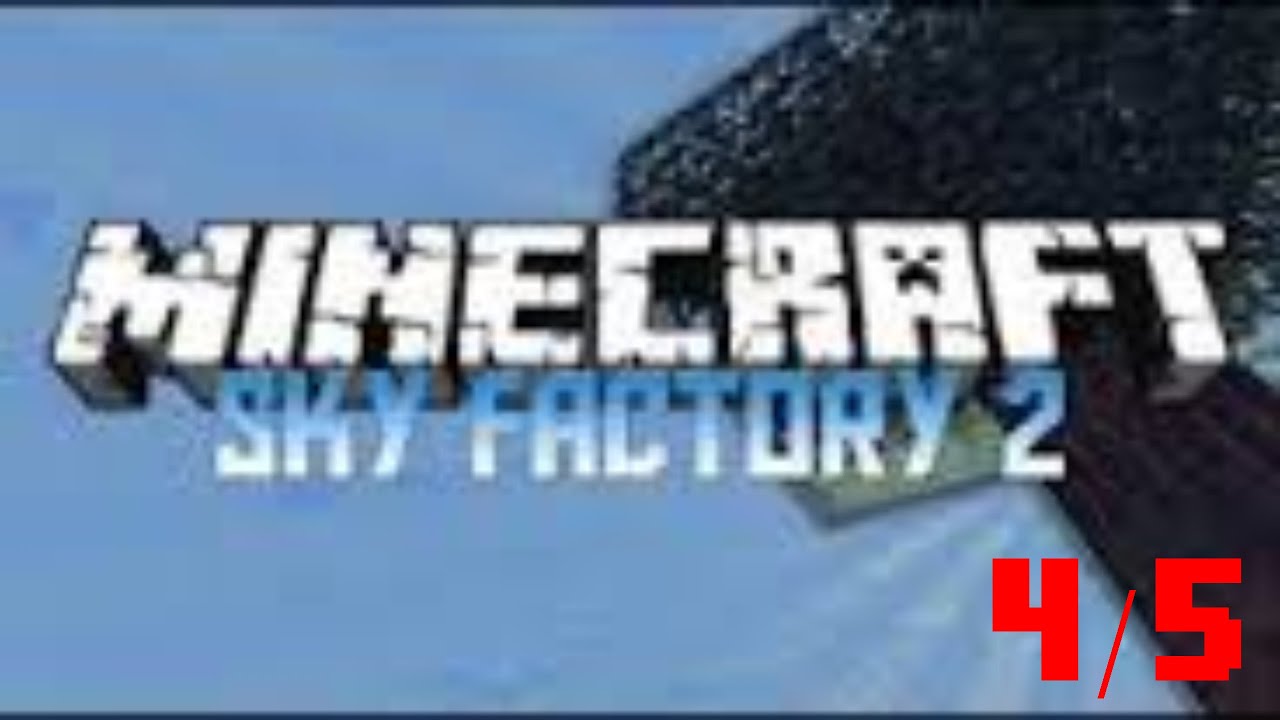 Minecraft : Sky Factory 2 Lets play Ep 4/5 - YouTube